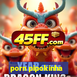 porn pipokinha